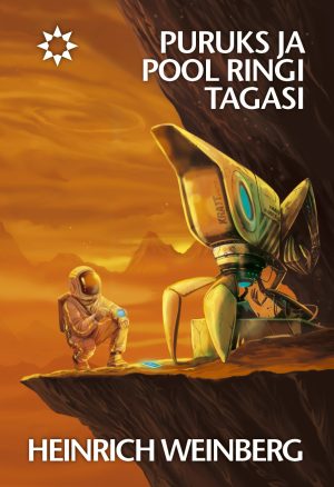 Heinrich Weinberg, "Puruks ja pool ringi tagasi"