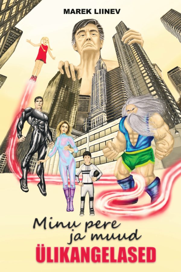 Marek Liinev, „Minu pere ja muud ülikangelased“