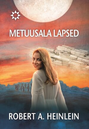 Robert A. Heinlein, „Metuusala lapsed“