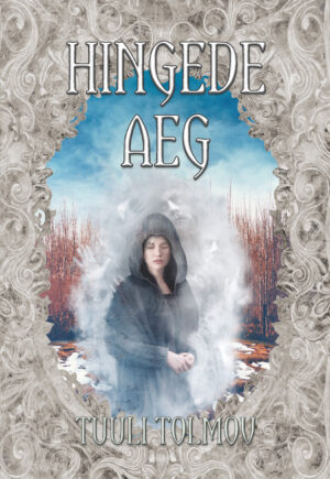 Tuuli Tolmov, "Hingede aeg"