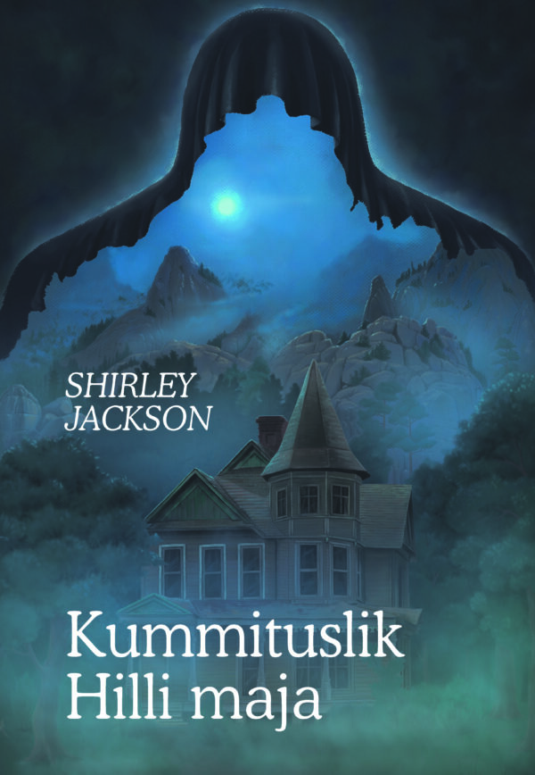 Shirley Jackson, «Kummituslik Hilli maja»