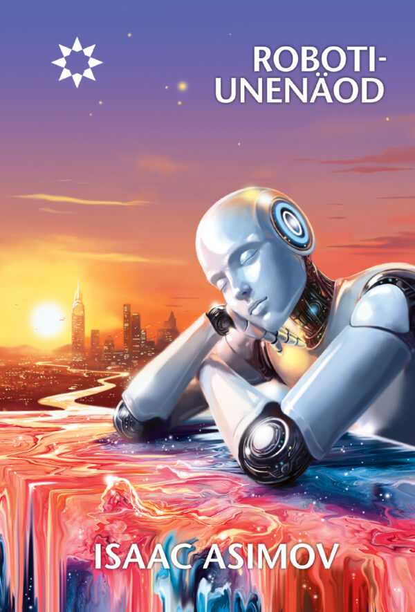 Isaac Asimov, „Robotiunenäod“