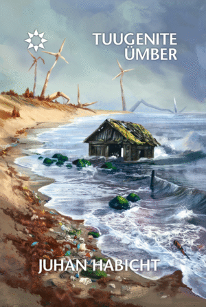 Juhan Habicht, „Tuugenite ümber“